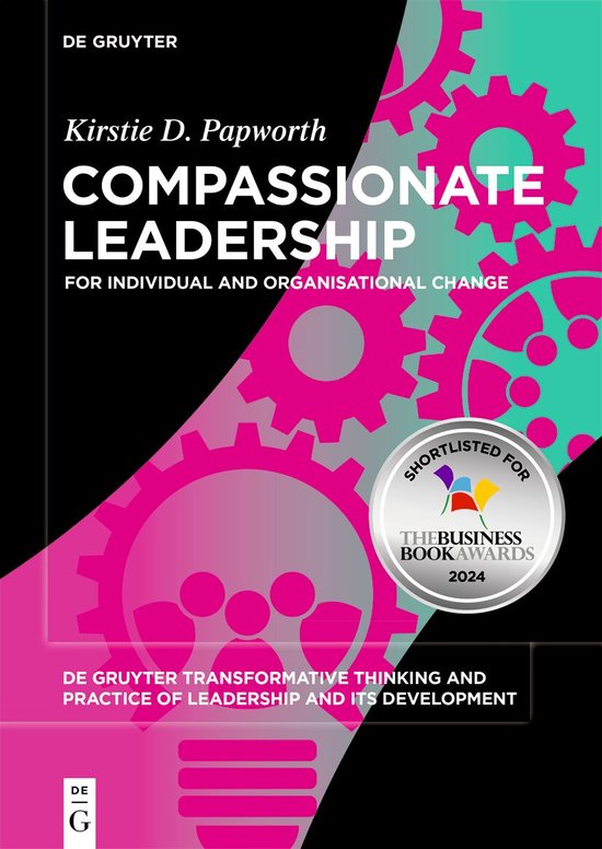 De Gruyter Transformative Thinking and Practice of Leadership and Its Development4- Compassionate Leadership