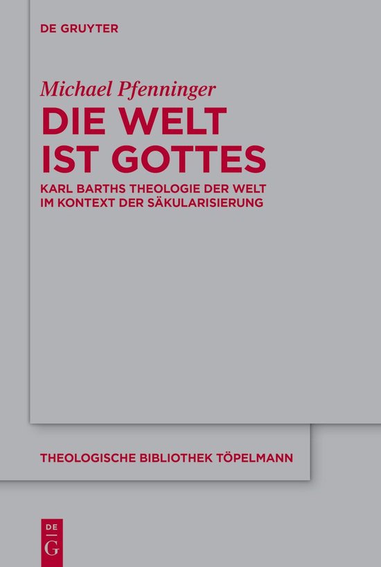 Theologische Bibliothek Topelmann208- Die Welt ist Gottes