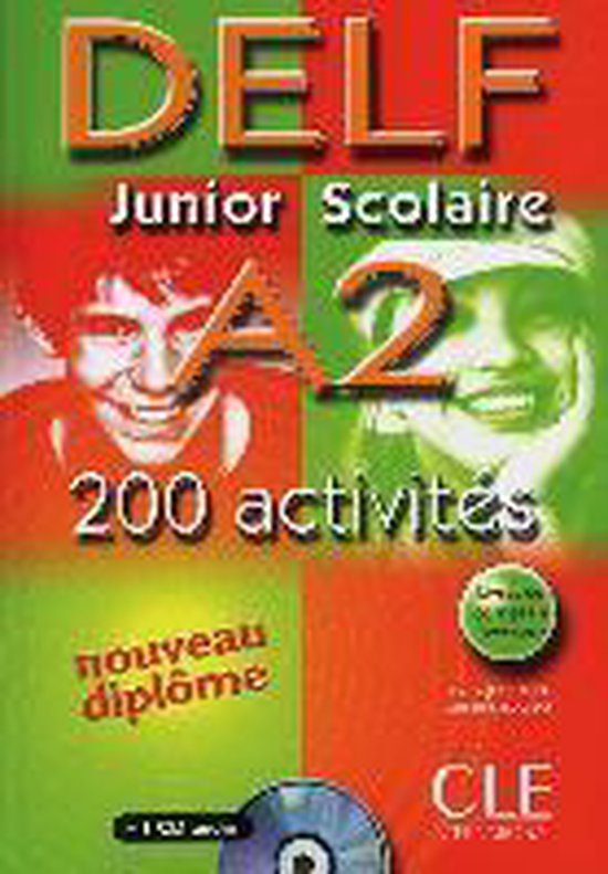 DELF junior scolaire A2. 200 activités