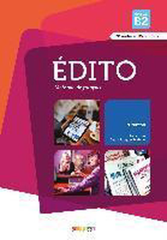 Édito. Livre de l'élève + CD audio + DVD B2