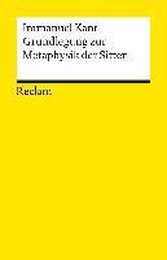 Grundlegung zur Metaphysik der Sitten