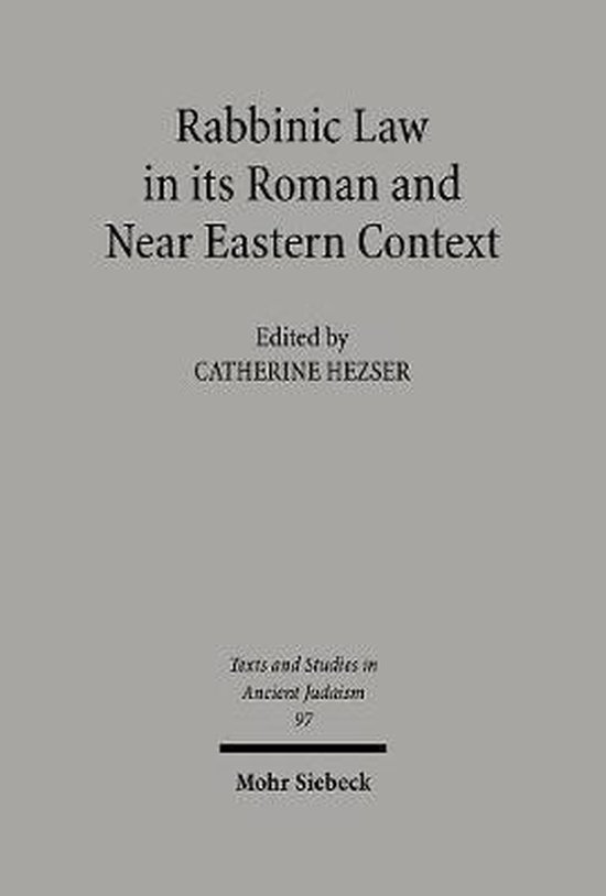 Rabbinic Law in its Roman and Near Eastern Context