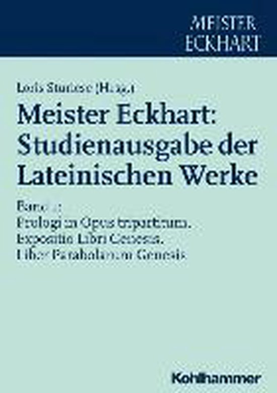 Meister Eckhart: Studienausgabe der Lateinischen Werke