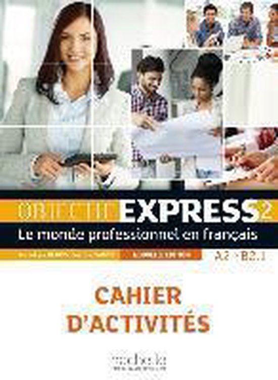 Objectif Express 2 - Nouvelle édition. Cahier d'activités