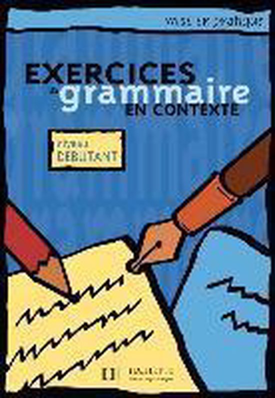 Exercices de grammaire en contexte. Niveau débutant / Livre de l'élève - Kursbuch