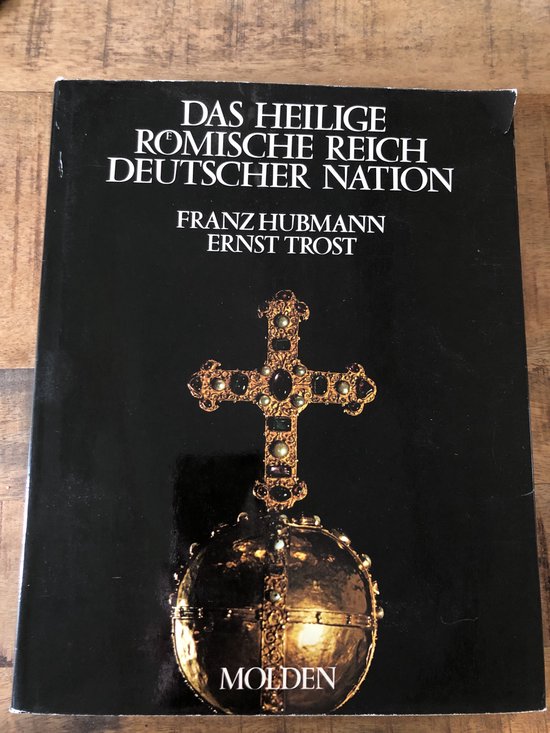 DAS HEILIGE RÖMISCHE REICH DEUTSCHER NATION