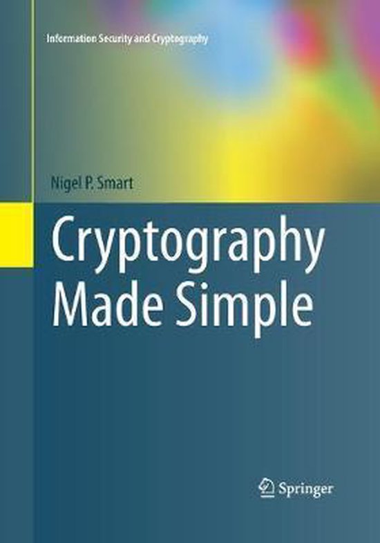 Information Security and Cryptography- Cryptography Made Simple