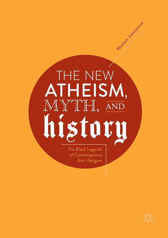 The New Atheism, Myth, and History