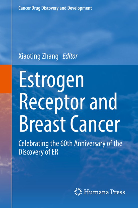 Cancer Drug Discovery and Development- Estrogen Receptor and Breast Cancer