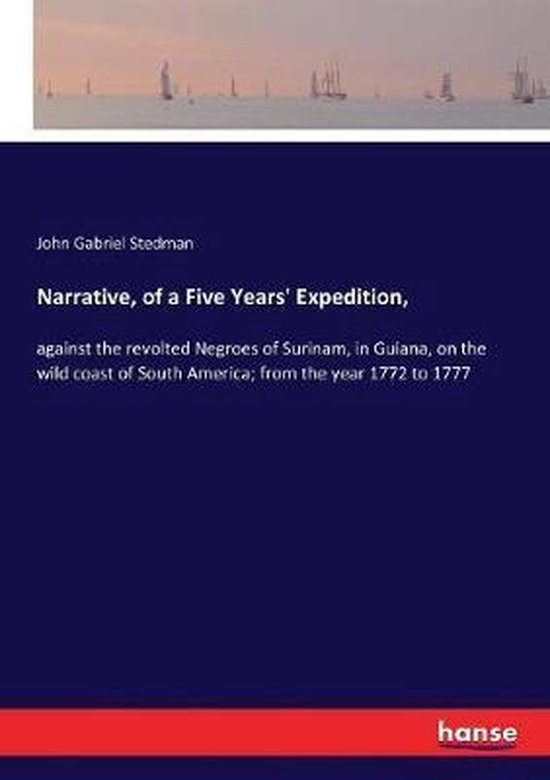 Narrative, of a Five Years' Expedition,