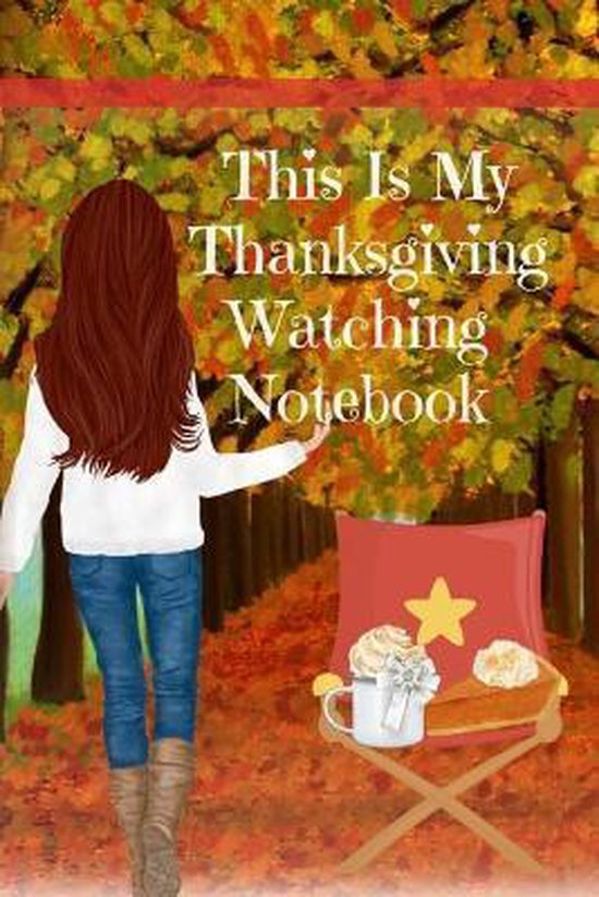 This Is My Thanksgiving Watching Notebook