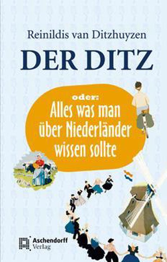 Der Ditz oder: Alles was man über Niederländer wissen sollte