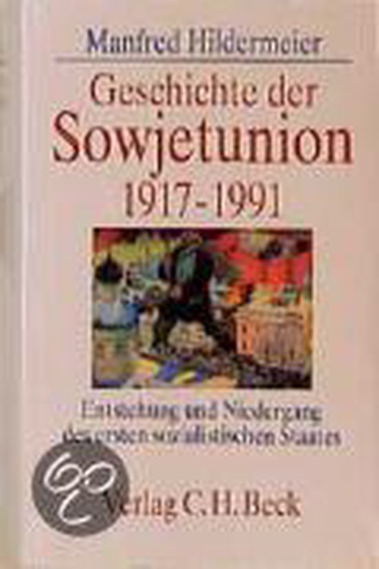 Geschichte der Sowjetunion 1917 - 1991