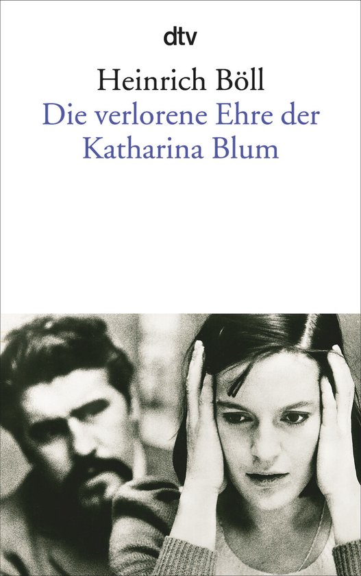 Die verlorene Ehre der Katharina Blum: oder: Wie Gewalt entstehen und wohin sie führen kann – Erzählung