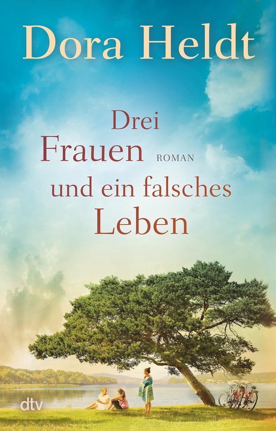 Die Haus am See-Reihe 3 - Drei Frauen und ein falsches Leben