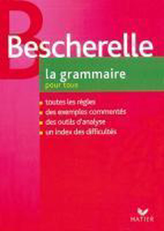 Le Nouveau Bescherelle. La grammaire pour tous