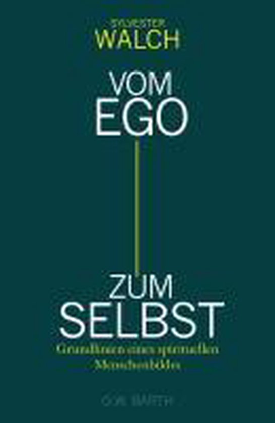 Vom Ego zum Selbst