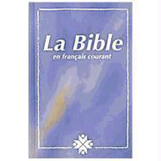 La Sainte Bible en francais courant