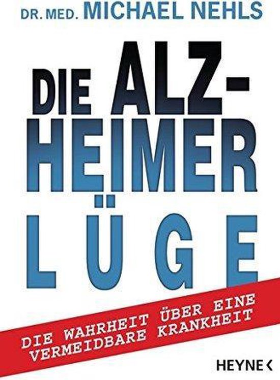 Die Alzheimer-Lüge