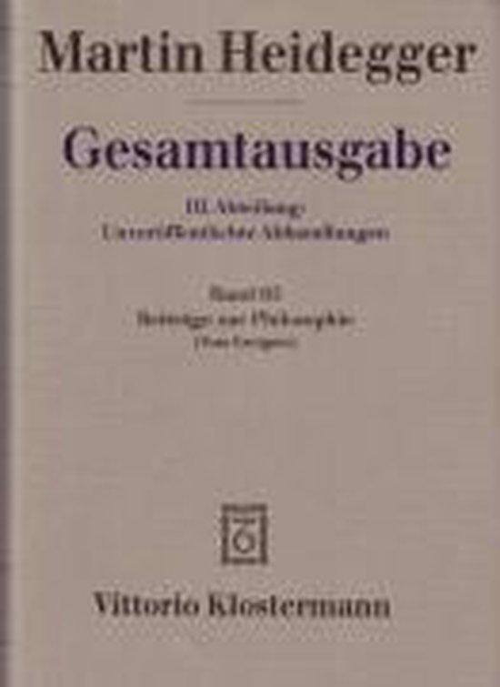 Gesamtausgabe Abt. 3 Unveröffentliche Abhandlungen Bd. 65. Beiträge zur Philosophie