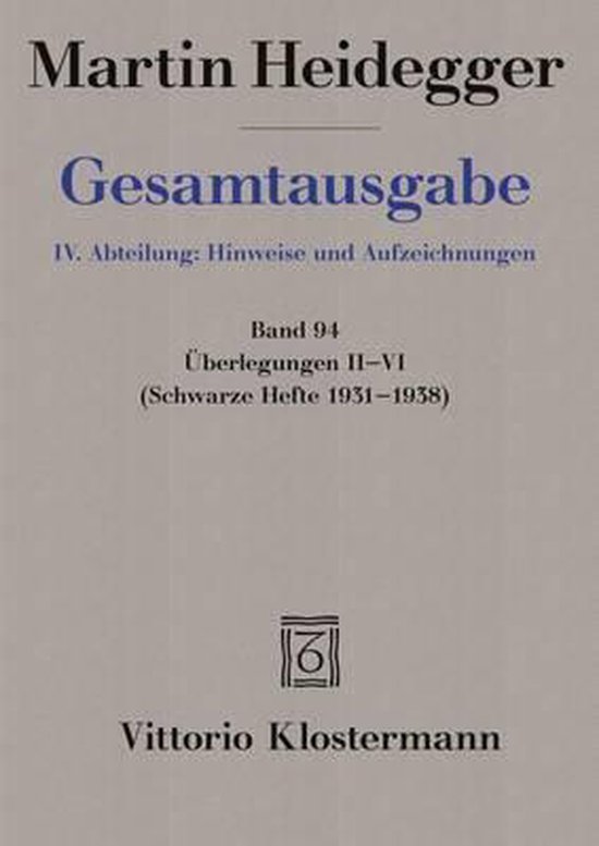 Martin Heidegger Gesamtausgabe- Martin Heidegger, Uberlegungen II-VI