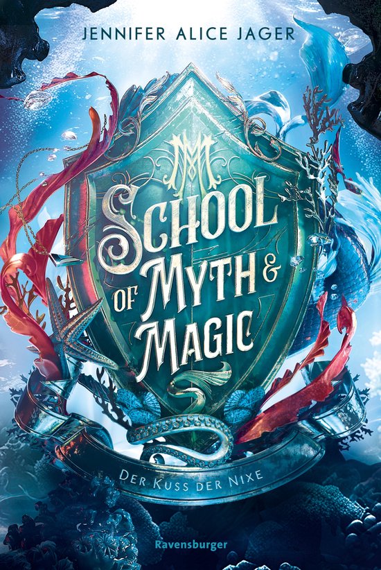 School of Myth & Magic 1 - School of Myth & Magic, Band 1: Der Kuss der Nixe