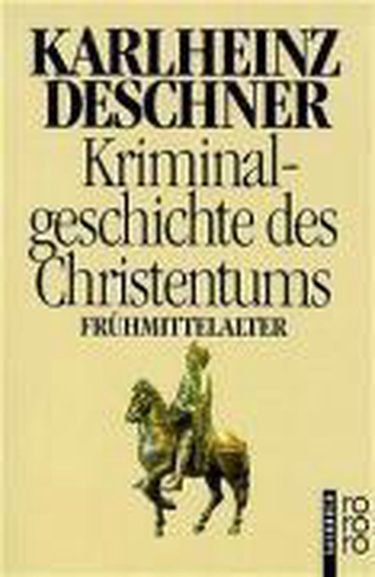 Kriminalgeschichte des Christentums 4. Frühmittelalter