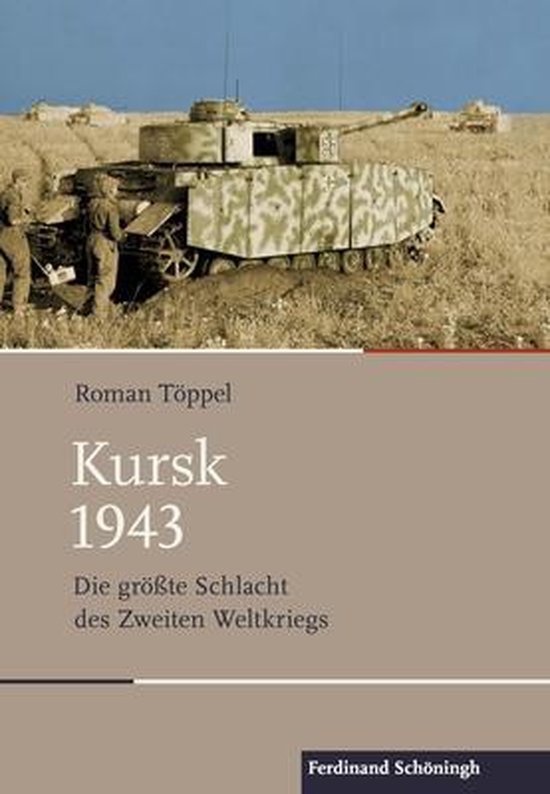 Schlachten - Stationen Der Weltgeschichte- Kursk 1943