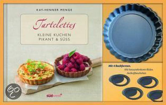 Tartelettes - Kleine Kuchen pikant & süß