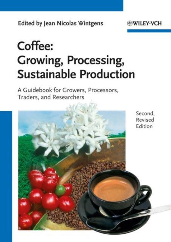 Coffee: Growing, Processing, Sustainable Production