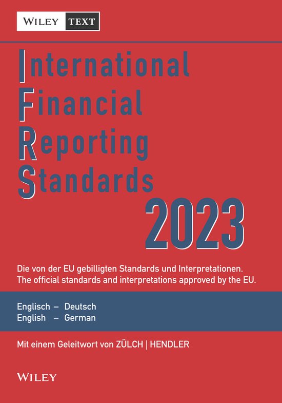 International Financial Reporting Standards (IFRS) 2023 – 17e Deutsch–Englische Textausgabeder von der EU gebilligten Standards. English & German