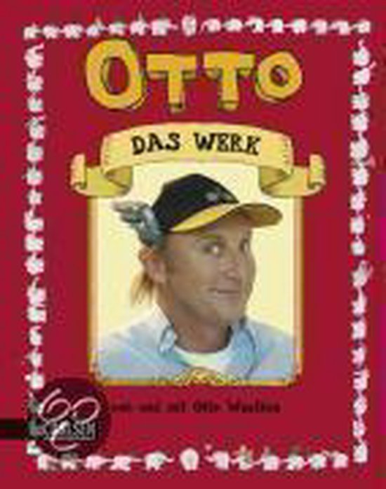 Otto - Das Werk