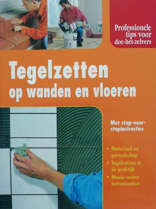 Tegelzetten op wanden en vloeren.