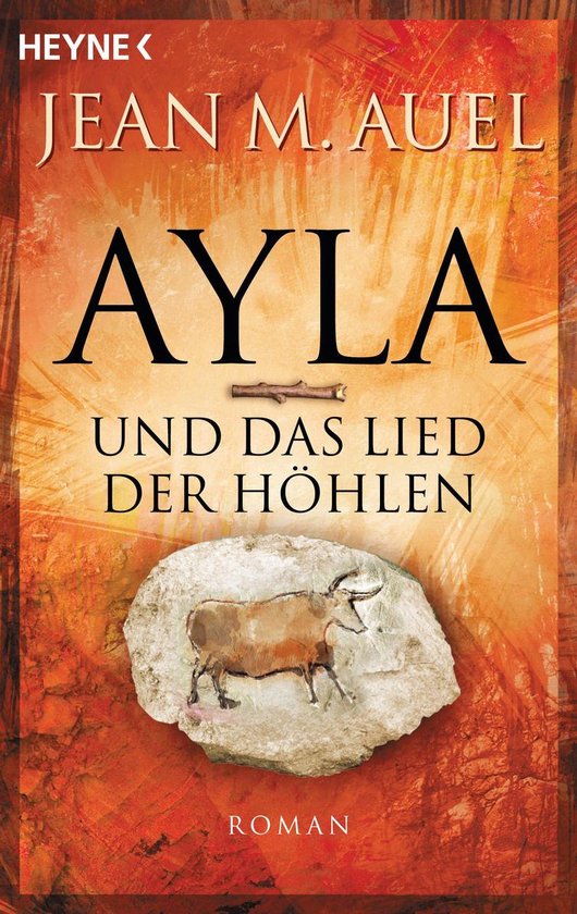 Ayla - Die Kinder der Erde 6 - Ayla und das Lied der Höhlen