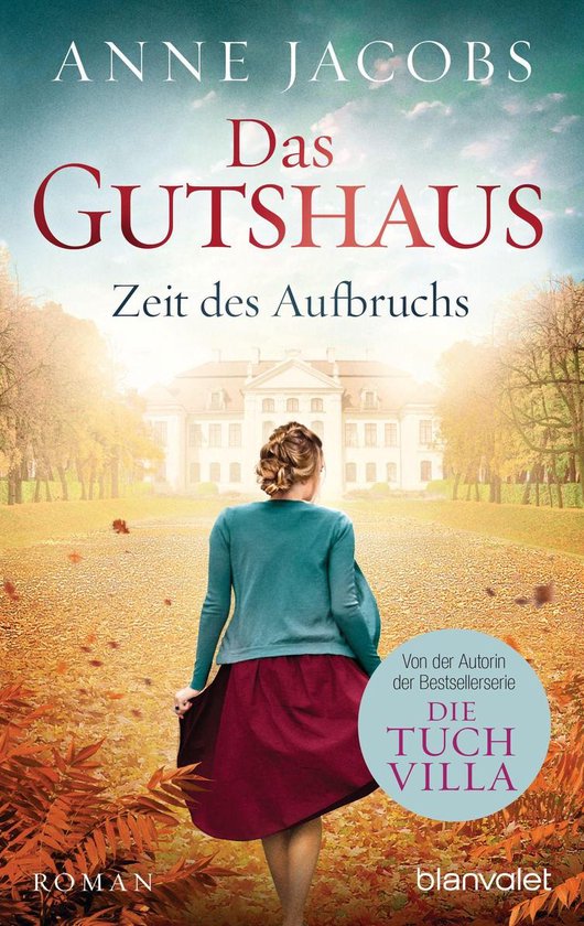 Die Gutshaus-Saga 3 - Das Gutshaus - Zeit des Aufbruchs