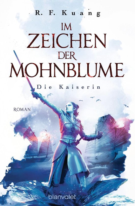 The Poppy War-Saga 2 - Im Zeichen der Mohnblume - Die Kaiserin