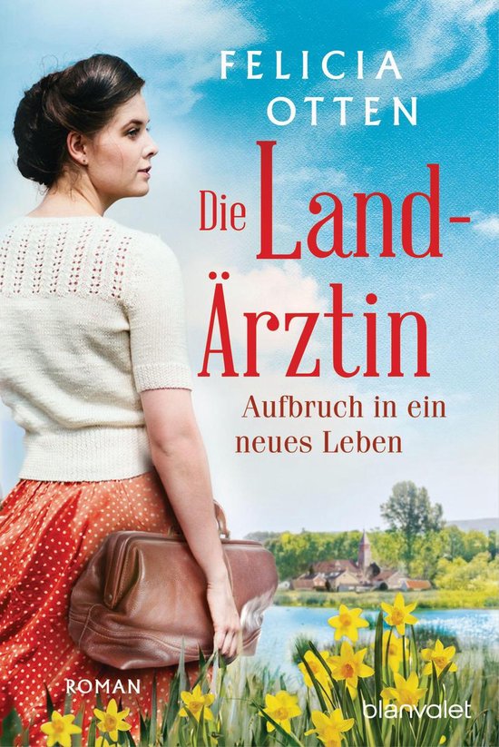 Die Landärztin-Reihe 1 - Die Landärztin - Aufbruch in ein neues Leben