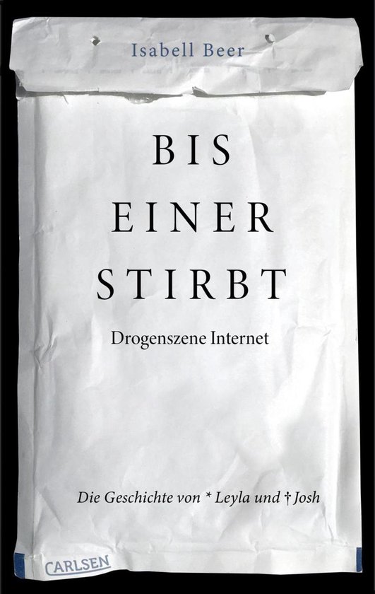 Bis einer stirbt - Drogenszene Internet. Die Geschichte von Leyla und Josh