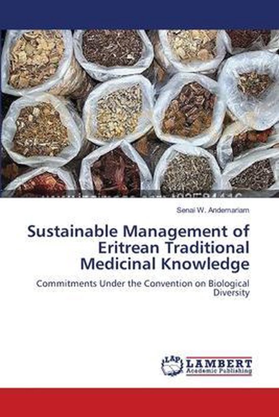 Sustainable Management of Eritrean Traditional Medicinal Knowledge