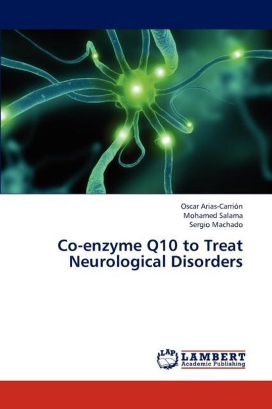 Co-Enzyme Q10 to Treat Neurological Disorders