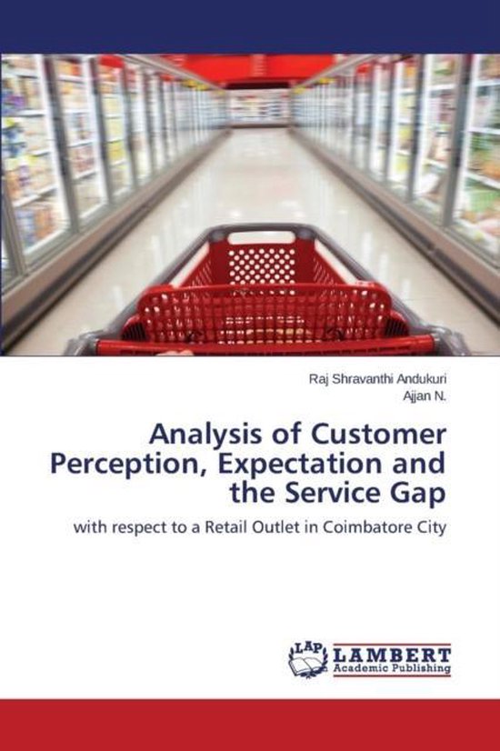 Analysis of Customer Perception, Expectation and the Service Gap