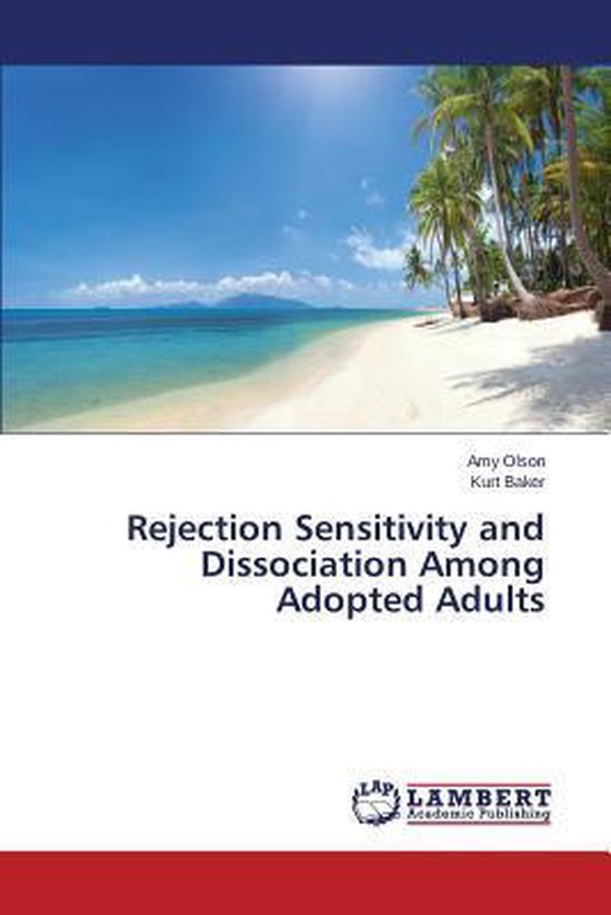 Rejection Sensitivity and Dissociation Among Adopted Adults