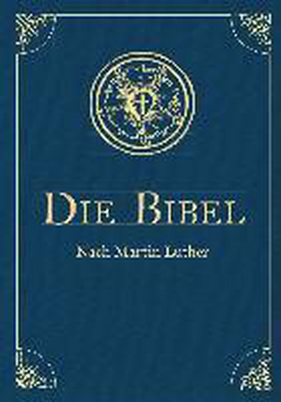 Die Bibel - Altes und Neues Testament