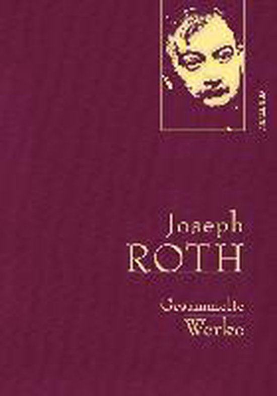 Joseph Roth - Gesammelte Werke