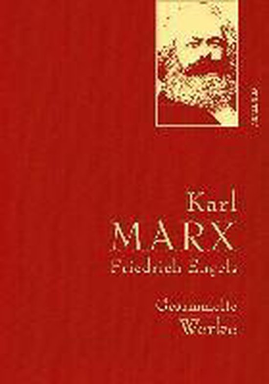 Karl Marx / Friedrich Engels - Gesammelte Werke