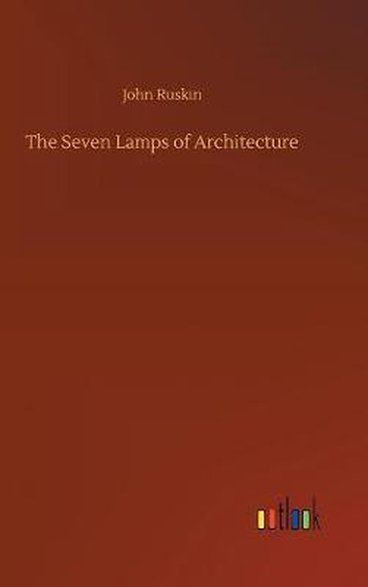 The Seven Lamps of Architecture