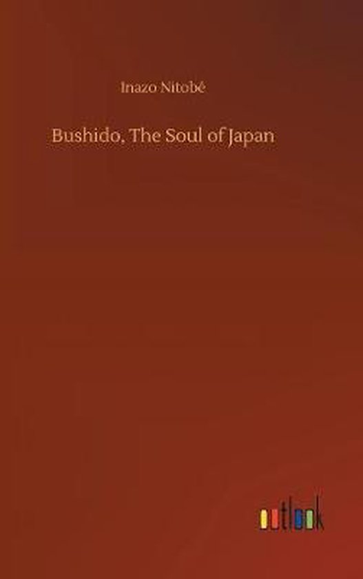 Bushido, The Soul of Japan