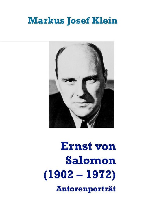 Ernst von Salomon (1902 – 1972)