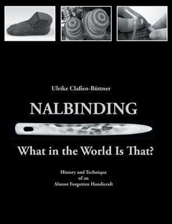 Nalbinding What In The World Is That?