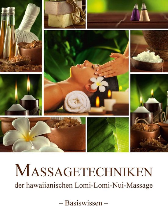 Massagetechniken der hawaiianischen Lomi-Lomi-Nui-Massage